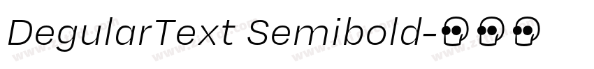 DegularText Semibold字体转换 DegularText Semibold字体转换